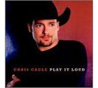 Cagle, Chris - Play It Loud by Cagle, Chris Enhanced, Extra tracks edition (2001) Audio CD