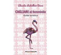 Cagliari al femminile. Guida turistica