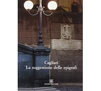 Cagliari. La suggestione delle epigrafi