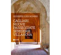 Cagliari. Nuove passeggiate semiserie. Villanova
