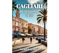 Cagliari Reiseführer 2025