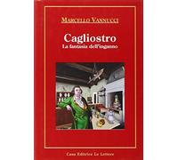 Cagliostro. La fantasia dell'inganno