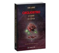 Cagliostro: Les arcanes du rite égyptien