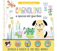Cagnolino a spasso nel giardino. Schiaccia&suona. Ediz. a colori