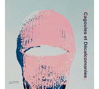 Cagoules Et Decalcomanies