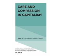 Cagri Yalkin Care and Compassion in Capitalism (Copertina rigida)