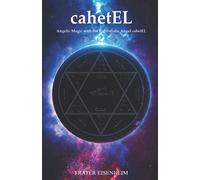 cahetEL: Angelic Magic with the Kabbalistic Angel cahetEL