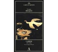 Cahier 1917-1955. Con un omaggio di Brassaï. Ediz. illustrata