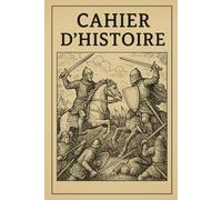 CAHIER D’HISTOIRE - Cahier scolaire quadrillé | Format 6x9 pouces | 80 pages: Illustration médiévale vintage | Parfait pour les cours d’histoire, les notes et les devoirs