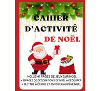 Cahier d'activité de Noël: /Jeux de Noël pour enfants/ Cahier ludique de fêtes / 64 pages couleurs qualité premuim/format 21,59*27,94/ activités décorative pour table de Noël en fin de cahier