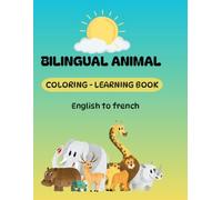 Cahier d'activités bilingue pour enfant: BIlingual Animal