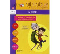 Cahier d'activités. CP/CE1. Le temps. Parcours de lecture. Per la Scuola elementare: Cahier d'activités - Parcours de lecture