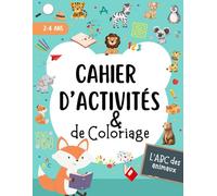 Cahier d'activités, de jeux et de coloriage pour enfants 2 à 4 ans en francais - ABC des animaux: Cahier d'exercices éducatif: Coloriage par numéro ... de tracé - Labyrinthes - Lettres et Chiffres