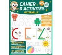 Cahier d'activités maternelle PS MS: Diplôme inclus avec plus de 70 activités en couleurs pour apprendre à tracer, observer et écrire en s'amusant dès 3ans