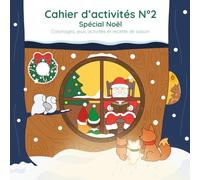 Cahier d'activités N°2 "Spécial Noël" - Edition Premium: Coloriages, jeux, activités et une recette de saison