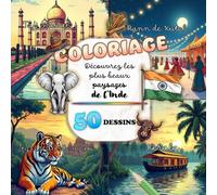 Cahier de Coloriage - Les Plus Beaux Paysages de l’Inde: 50 Illustrations Magnifiques pour Évasion et Créativité