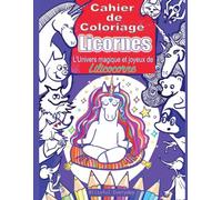 Cahier de Coloriage Licornes pour Enfants: 40 illustrations de licornes mignonnes pour se détendre et s’amuser - Cadeau parfait pour Noël