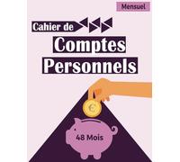 Cahier de Comptes Personnels: Gérer Votre Budget Mensuel
