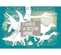 Cahier de dessin animé - Au temps des dinosaures: BlinkBook