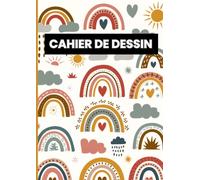Cahier de Dessin pour Enfant : Carnet de Dessin A4, 100 Pages de Feuilles Blanches, Jolie Couverture Arc-en- Ciel, Cahier Vierge Grand Format à ... ... Coloriage, Idée Cadeau Garçons et Filles