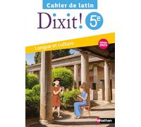 Latin 5e Dixit !: Cahier