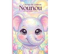 Cahier de Liaison Assistante Maternelle : " Elephant " Carnet à Remplir et Livre de Transmission pour Nounou et Parents | Agenda 150 Jours de Suivi | Bébé De 1 à 3 Ans | Sans Spirale.