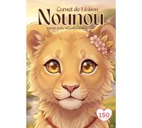 Cahier de Liaison Assistante Maternelle: " Lion " Tout-en-un : Espace d'écriture Optimisé, Rubriques Santé & Admin Complètes et Design Minimaliste Coloré pour un Suivi sans Faille.