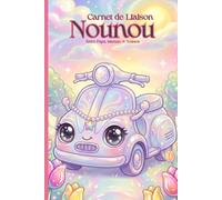 Cahier de Liaison Assistante Maternelle : " Moto " Carnet à Remplir et Livre de Transmission pour Nounou et Parents | Agenda 150 Jours de Suivi | Bébé De 1 à 3 Ans | Sans Spirale.