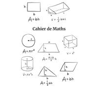 Cahier de Maths pour Étudiants - Un Cahier Simple et Organisé pour la Pratique Quotidienne des Maths: Le Cadeau Parfait pour les Étudiants, les Enseignants et les Amateurs de Maths