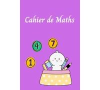 Cahier de Maths pour Étudiants - Un Cahier Simple et Organisé pour la Pratique Quotidienne des Maths: Le Cadeau Parfait pour les Étudiants, les Enseignants et les Amateurs de Maths