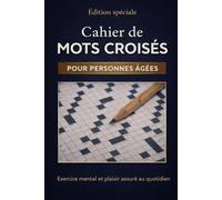 Cahier de Mots Croisés: Exercice mental et plaisir assuré au quotidien