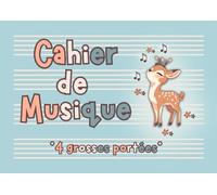 Cahier de Musique 4 Grosses Portées: Cahier de Musique Enfant et Débutant - Carnet de Partitions Vierges - Petit Format à l'Italienne (A5+) - 110 Pages