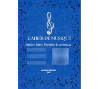 Cahier de Musique avec Portée: Carnet de Partitions - Edition bleu Portées et petit carreaux : 12 Portées par page - Solfège - petit carreaux -Composition - Grand Format A4
