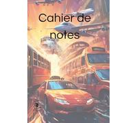 Cahier de notes: Carnet de notes sous le thème des moyens de transports de marchandises