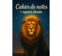 Cahier de notes + espace dessin - 241 pages: Lion majestueux sous ciel étoilé
