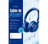 Cahier de Partition: Cahier de musique 21 x 29.7 - Grand Format A4 - Portée Vierge - Collège et Lycée - Idéal Pour le Chant, la Composition, ... d'un Instrument (Piano, Violon et Autre)