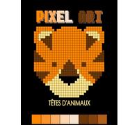 Cahier de pixel des nimaux: Cahier de dessin et coloriage Pixel Art - Livre de coloriage pixel art modèles d'animaux à reproduire - Avec 34 modèles en couleurs