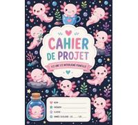 Cahier de Projet 1/2 Uni 1/2 Interligné Pointillé: Cahier de Dessin et d'Écriture - Idéal pour le CP et le CE1 - Pour Enfants, Motif Axolotl Kawaii