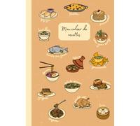 Cahier de recettes à compléter - Recettes du monde: Le carnet idéal pour organiser, conserver et transmettre toutes vos recettes préférées !