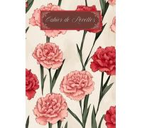Cahier De Recettes à Remplir a4 Répertoire: en Français Sans Spirale ( Couverture Souple: Imprimé de Fleurs ) " Mon Carnet Pour écrire Mes Recettes ... De Cuisine Et Les Entrepreneurs Culinaires.