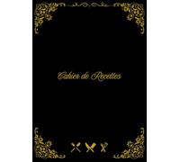 Cahier De Recettes à Remplir Répertoire: Sans Spirale a4 - Grand Format - De Cuisine, Entrepreneur,... Mon Carnet Pour écrire Mes Recettes Géniales - En Français " Noir Couverture Souple ".