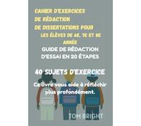 Cahier de rédaction pour les classes de 6ᵉ, 5ᵉ et 4ᵉ.: Guide de rédaction en 20 étapes avec 40 exercices de sujets.