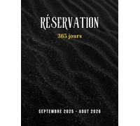cahier de réservation restaurant 2025 2026: Agenda reservation restaurant, 1 Page par jour, 365 jours avec dates, Grand Format A4.
