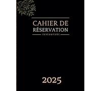 Cahier de réservation restaurant 2025: Agenda réservation restaurant une page par jour avec dates | Jours fériés et fêtes civiles incontournables ... relié, Couverture Rigide haute qualité A4
