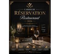 Cahier de Réservation Restaurant 2026: Carnet de réservation élégant et pratique pour organiser les services du déjeuner et du dîner