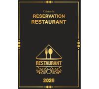 cahier de réservation restaurant 2026: Du 1 Janvier au 31 Décembre 2026, 2 pages par Jour avec Date (Déjeuner + Diner), Format A4