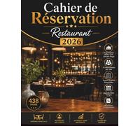 Cahier de Réservation Restaurant 2026: Registre pour la gestion quotidienne des tables avec double service :Midi et Soir.