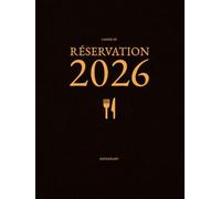 Cahier de Réservations 2026 Restaurant 1 Page par Jour: Du 1 Janvier au 31 Décembre 2026 | Livre de Réservations de Tables pour la Restauration - Relié Format A4