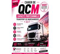 Cahier de Révision - Capacité de Transport de Marchandises +3,5 t: QCM corrigés, réglementation et entraînement intensif