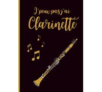 Cahier de Solfège A4 - 60 Pages Portées & Blanches - Édition “J’peux pas, j’ai clarinette” - Pour Travail, Dictées et Créations musicales